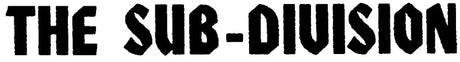 The Sub Division