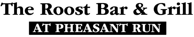 The Roost Bar & Grill at Pheasant Run