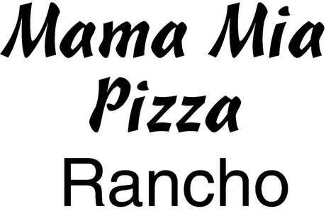 Mama Mia Pizza Rancho