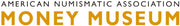 American Numismatic Association Money Museum